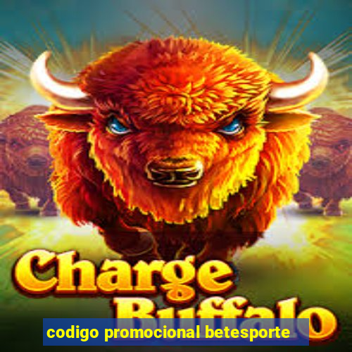 codigo promocional betesporte